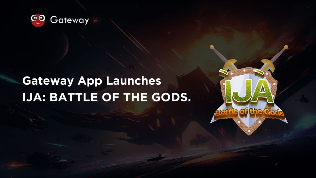 Gateway App launches ‘Ija: Battle of the Gods,’ an on-chain multiplayer fighter game on mobile